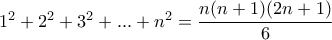 1^2+2^2+3^2+...+n^2=\dfrac{n(n+1)(2n+1)}{6}