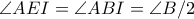 \angle AEI=\angle ABI=\angle B/2