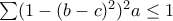 \sum (1-(b-c)^2)^2a\leq 1