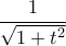 \displaystyle{\frac{1}{\sqrt{1+t^2}}}