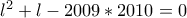 l^2+l-2009*2010=0