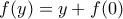 f(y)=y+f(0)