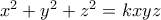 x^2+y^2+z^2=kxyz