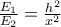 \frac{E_{1}}{E_{2}} = \frac{h^2}{x^2}