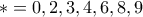 *=0,2,3,4,6,8,9