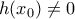 \displaystyle{h(x_0)\neq 0}
