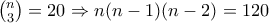\binom{n}{3} = 20 \Rightarrow n(n-1)(n-2) = 120