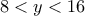 8< y< 16