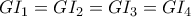 \displaystyle{ GI_1= GI_2 = GI_3 = GI_4 }