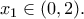 \displaystyle{x_1\in (0,2).} \displaystyle{x_1\in (0,2).}