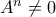 A^n \neq 0