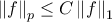 \left \| f \right \|_{p}\leq C\left \| f \right \|_{1} \left \| f \right \|_{p}\leq C\left \| f \right \|_{1}
