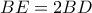 BE=2BD