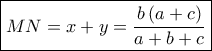 \boxed{MN = x + y = \dfrac{{b\left( {a + c} \right)}}{{a + b + c}}}