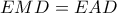 EMD=EAD