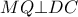 MQ \bot DC