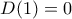 D(1)=0