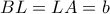 BL=LA=b