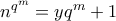 n^{q^m}=yq^m+1