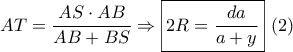 AT = \displaystyle\frac{{AS \cdot AB}}{{AB + BS}} \Rightarrow \boxed{2R = \displaystyle\frac{{da}}{{a + y}}}\,\,(2)