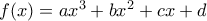 f(x)=ax^3+bx^2+cx+d