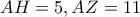 AH=5, AZ=11