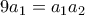 9a_1 = a_1a_2