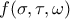 \displaystyle{f(\sigma,\tau,\omega)}
