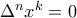 \Delta ^{n}x^{k}=0