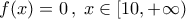 f(x)=0\,,\;x\in[10,+\infty)