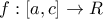 f:[a,c]\rightarrow R