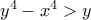 y^4-x^4 > y