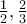 \frac{1}{2}, \frac{2}{3}