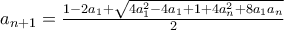 a_{n+1}=\frac{1-2a_{1}+\sqrt{4a_{1}^{2}-4a_{1}+1+4a_{n}^{2}+8a_{1}a_{n}}}{2}