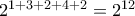  2^{1+3+2+4+2} = 2^{12} 