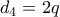 d_4=2q