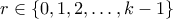 r \in \{0,1,2,\ldots,k-1\}