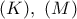(K),\ (M)