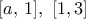 [a,\,1],\,\,[1,3]