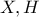 X,H
