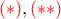 {\color{red}(* )},{\color{red}(* *)}