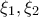 \xi_1, \xi_2
