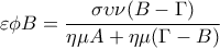 \displaystyle{ \varepsilon\phi B=\frac{\sigma\upsilon\nu (B-\Gamma)}{\eta\mu A+\eta\mu (\Gamma -B)}}