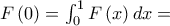 F\left( 0 \right) = \int_0^1 {F\left( x \right)dx = }