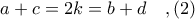 a + c = 2k = b + d\ \ \ ,(2)