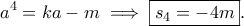 \displaystyle{a^4=ka-m\implies \boxed{s_4=-4m}.}
