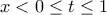 \displaystyle{x<0\le t\le 1}