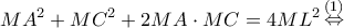 \displaystyle M{A^2} + M{C^2} + 2MA \cdot MC = 4M{L^2}\mathop  \Leftrightarrow \limits^{(1)} 