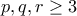 p, q, r\geq 3