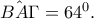 \hat{BA\Gamma}=64^{0}.